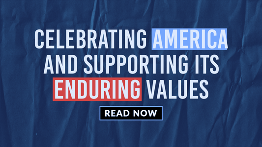 Celebrating America and Supporting Its Enduring Values